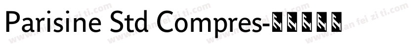 Parisine Std Compres字体转换